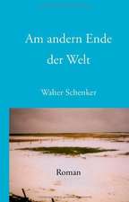 Am andern Ende der Welt