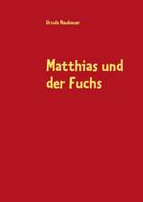 Matthias und der Fuchs