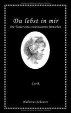 Du lebst in mir