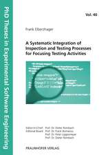 A Systematic Integration of Inspection and Testing Processes for Focusing Testing Activities