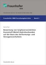 Bewertung von langfaserverstärkten Kunststoff-Metall-Hybridverbunden auf der Basis des Verformungs- und Versagensverhaltens