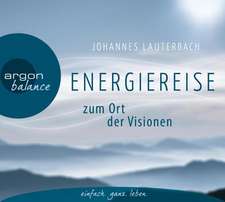 Energiereise zum Ort der Visionen