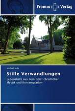 Stille Verwandlungen