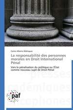 La responsabilité des personnes morales en Droit International Pénal