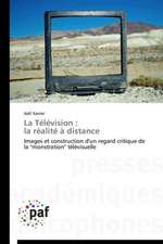 La Télévision : la réalité à distance