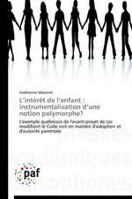 L¿intérêt de l¿enfant : instrumentalisation d¿une notion polymorphe?