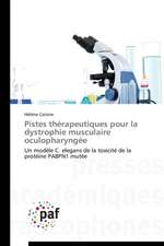 Pistes thérapeutiques pour la dystrophie musculaire oculopharyngée