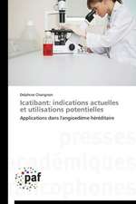 Icatibant: indications actuelles et utilisations potentielles