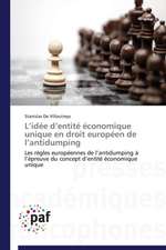 L'idée d'entité économique unique en droit européen de l'antidumping