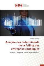 Analyse Des Determinants de La Faillite Des Entreprises Publiques: La Realite D'Un Decollage Poussif