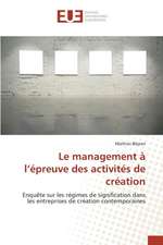 Le Management A L'Epreuve Des Activites de Creation