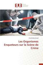 Les Organismes Enqueteurs Sur La Scene de Crime: Pour Quel Rendement Fiscal?