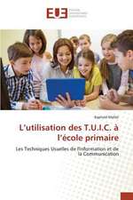 L'Utilisation Des T.U.I.C. A L'Ecole Primaire: Application a la Biometrie