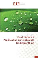 Contribution A L'Application En Teinture de L'Indicaxanthine