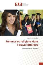 Femmes Et Religions Dans L' Uvre Litteraire