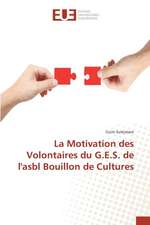 La Motivation Des Volontaires Du G.E.S. de L'Asbl Bouillon de Cultures