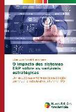 O Impacto DOS Sistemas Erp Sobre as Variaveis Estrategicas: Um Novo Paradigma?