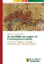 OS Sentidos Do Lugar Na Contemporaneidade: Um Novo Paradigma?