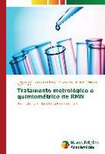 Tratamento Metrologico E Quimiometrico de Rmn: Um Novo Paradigma?