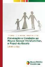 Prevencao E Combate Ao Abuso Sexual Intrafamiliar, O Papel Da Escola: Contribuicao Para O Desenvolvimento?