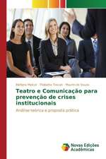 Teatro E Comunicacao Para Prevencao de Crises Institucionais: Coesao