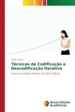 Técnicas de Codificação e Descodificação Iterativa