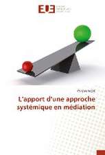 L¿apport d¿une approche systémique en médiation