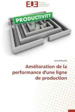 Amelioration de La Performance D'Une Ligne de Production: Un Modele Ideal ?