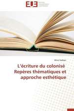 L'Ecriture Du Colonise Reperes Thematiques Et Approche Esthetique: Des Droits de L'Homme Contre L'Etat?