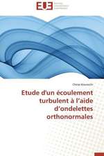 Etude D'Un Ecoulement Turbulent A L'Aide D'Ondelettes Orthonormales