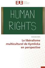 Le Liberalisme Multiculturel de Kymlicka En Perspective: Quelles Ressources Pour Une Classe D'Accueil ?