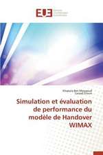 Simulation Et Evaluation de Performance Du Modele de Handover Wimax: Nouvelle Approche