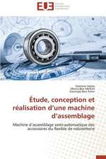 Etude, Conception Et Realisation D'Une Machine D'Assemblage