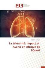 La Telesante: Impact Et Avenir En Afrique de L'Ouest