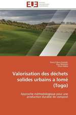 Valorisation Des Dechets Solides Urbains a Lome (Togo): Le Defi de Madagascar