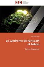 Le Syndrome de Pancoast Et Tobias: Le Defi de Madagascar