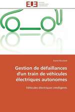 Gestion de Defaillances D'Un Train de Vehicules Electriques Autonomes: Une Unite Ethnique Et Un Patrimoine Agonisant