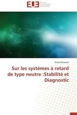 Sur Les Systemes a Retard de Type Neutre: Stabilite Et Diagnostic