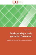 Etude Juridique de La Garantie D'Execution: Le Marigot de Bignona