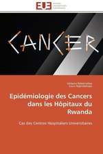 Epidemiologie Des Cancers Dans Les Hopitaux Du Rwanda: Micro/Nano Manipulation