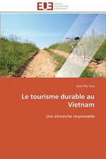 Le Tourisme Durable Au Vietnam: Carrieres Et Promotions