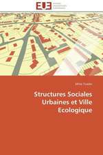 Structures Sociales Urbaines Et Ville Ecologique: Postulats