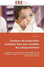 Facteurs de Protection Scolaires Face Aux Troubles Du Comportement: Peptide a Et Systemes de Reparation de L'Adn