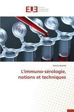 L'Immuno-Serologie, Notions Et Techniques: Apport Des Biotechnologies