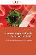 Prise En Charge Tardive de L'Infection Par Le Vih: Apport Des Biotechnologies