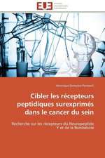 Cibler Les Recepteurs Peptidiques Surexprimes Dans Le Cancer Du Sein: Apport Des Biotechnologies