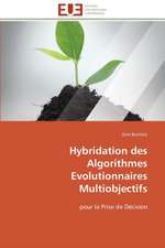 Hybridation Des Algorithmes Evolutionnaires Multiobjectifs: Moll Flanders Et Roxana