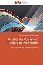 Stabilite Des Systemes a Retard de Type Neutre: Les Caprices de La Posterite