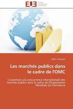 Les Marches Publics Dans Le Cadre de L'Omc: Proust Et Le Clezio