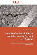 Dans L'Enfer Des Violences Sexuelles Envers L'Enfant En Afrique